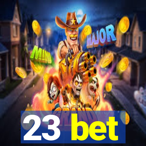 23 bet